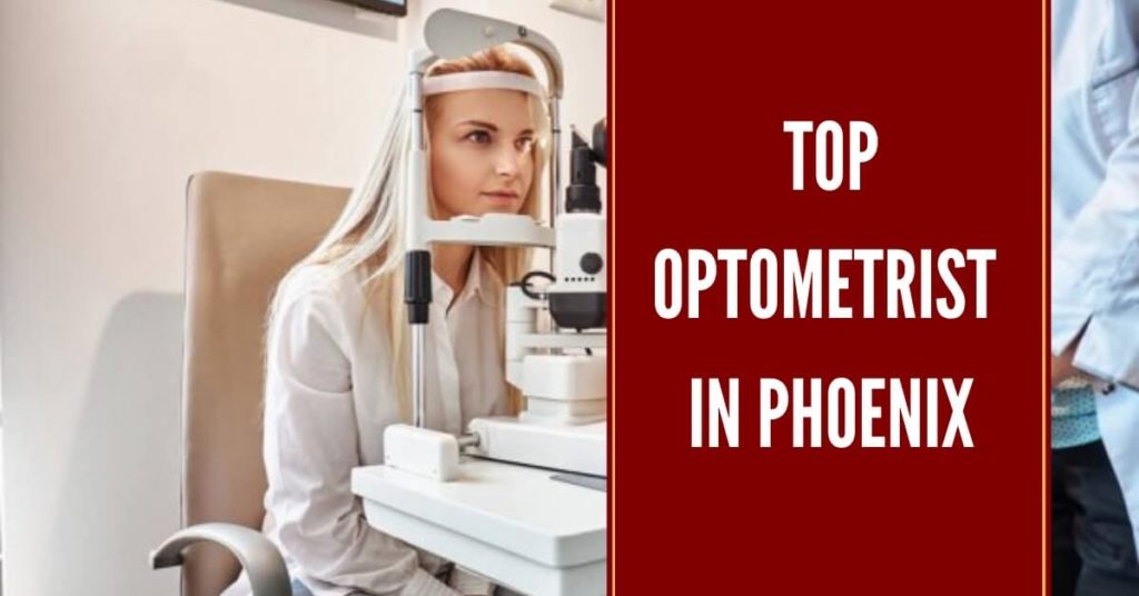 Find an Optometrist Near Me Phoenix AZ